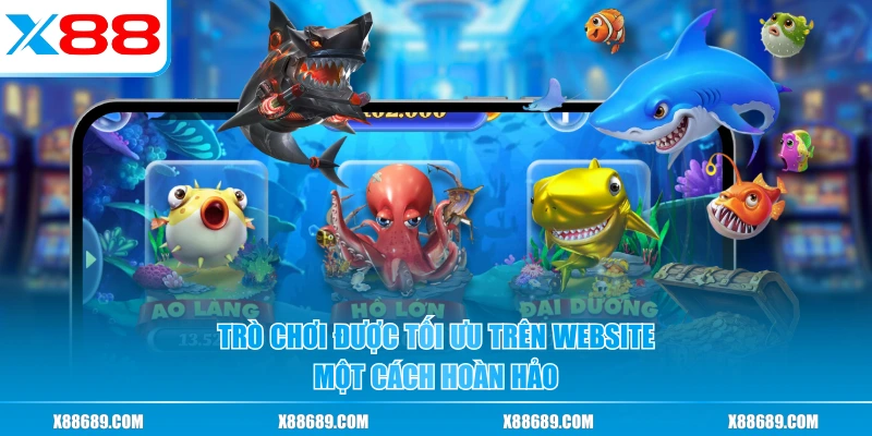 Trò chơi được tối ưu trên website một cách hoàn hảo